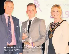  ??  ?? Bradleigh Buckley - Vocational Student Of The Year Cronton