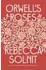  ?? Viking ?? REBECCA SOLNIT’S latest, “Orwell’s Roses,” looks at how gardening took root in the writer.