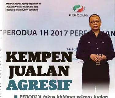  ??  ?? AMINAR Rashid pada pengumuman Tinjauan Prestasi PERODUA bagi separuh pertama 2017, semalam.