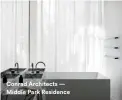  ??  ?? Conrad Architects — Middle Park Residence