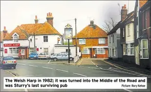  ?? Picture: Rory Kehoe ?? The Welsh Harp in 1982; it was turned into the Middle of the Road and was Sturry’s last surviving pub