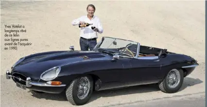 ??  ?? Yves Vatelot a longtemps rêvé de ce felin aux lignes pures avant de l’acquérir en 1990.
Jaguar Type Année E : 1965 4,2 l Cote en 2014 :
95 000 €
(+ 69 % en 20 ans)