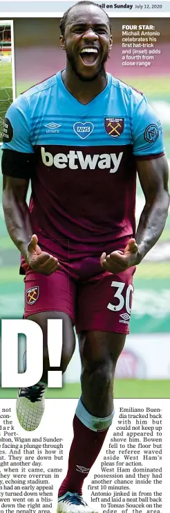  ??  ?? FOUR STAR:
Michail Antonio celebrates his first hat-trick and (inset) adds a fourth from close range