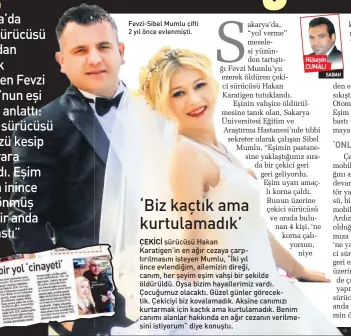  ??  ?? Fevzi-Sibel Mumlu çifti 2 yıl önce evlenmişti.