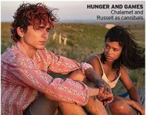  ?? ?? HUNGER AND GAMES Chalamet and Russell as cannibals