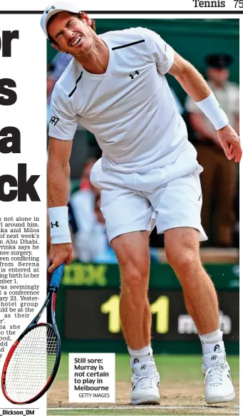  ?? GETTY IMAGES ?? Still sore: Murray is not certain to play in Melbourne