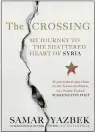  ??  ?? BOOK REV IEW TITLE: THE CROSSING: MY JOURNEY TO THE HEART OF SYRIA
AUTHOR: SAMAR YAZBEK PUBLISHER: PENGUIN RANDOM HOUSE