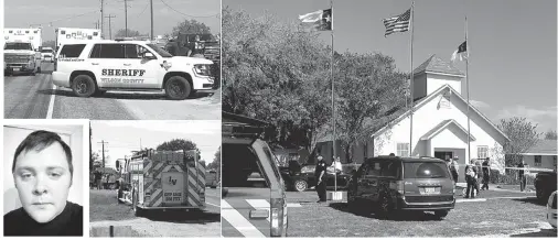  ??  ?? SUTHERLAND SPRINGS. La iglesia donde sucedieron los hechos y una foto del asesino.