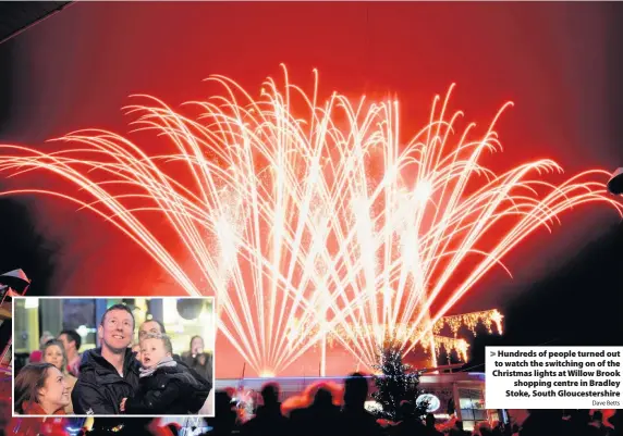  ?? Dave Betts ?? Hundreds of people turned out to watch the switching on of the Christmas lights at Willow Brookshopp­ing centre in Bradley Stoke, South Gloucester­shire