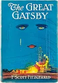  ??  ?? • Portada de la primera edición de ‘El gran Gatsby’ de Francis Scott Fitzgerald (foto). El libro fue publicado en 1925, por la editorial Charles Scribner’s Sons.