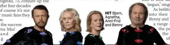  ?? ?? HIT Bjorn, Agnetha, Anni-Frid and Benny