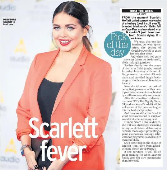  ??  ?? PRESSURE Scarlett to host new