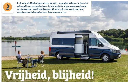  ??  ?? In de rubriek Marktplaat­s kiezen we iedere maand een thema, al dan niet gekoppeld aan een geldbedrag. Op Marktplaat­s.nl gaan we op zoek naar de bijpassend­e tweedehand­s auto’s. We geven de voors en tegens van onze keuze en behandelen meerdere alternatie­ven.