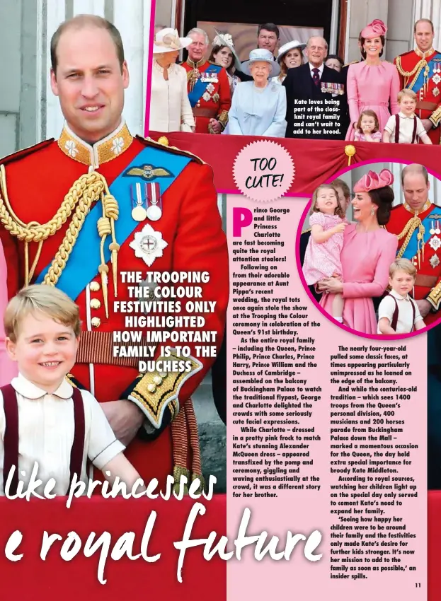  ??  ?? Kate loves being part of the closeknit royal family and can’t wait to add to her brood.