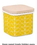  ??  ?? Keep sweet treats hidden away. orla Kiely linear stem enamel storage tin, £28, andshine