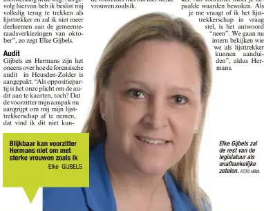  ?? FOTO HBVL ?? Elke Gijbels zal de rest van de legislatuu­r als onafhankel­ijke zetelen.