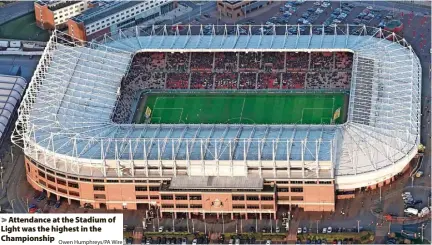  ?? Owen Humphreys/PA Wire ?? > Attendance at the Stadium of Light was the highest in the Championsh­ip