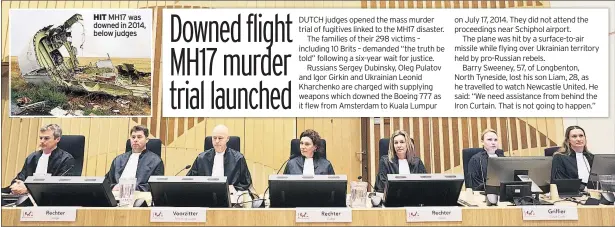  ??  ?? HIT MH17 was downed in 2014, below judges