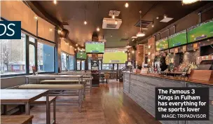  ?? IMAGE: TRIPADVISO­R ?? The Famous 3 Kings in Fulham has everything for the sports lover