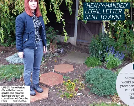  ?? CHRIS GORDON ?? UPSET: Anne Parker, 66, with the flower garden she created during lockdown on council-owned Coombe Park