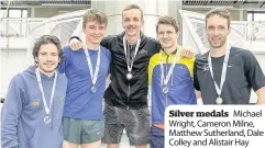  ??  ?? Silver medals Michael Wright, Cameron Milne, Matthew Sutherland, Dale Colley and Alistair Hay