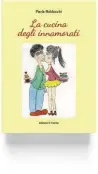  ??  ?? 1 TAVOLO PER 2 Per festeggiar­e l’amore non c’è solo San Valentino. Tutti i giorni sono buoni per una cenetta intima. L’importante è che il menu sia curato, e semplice, come nelle dieci proposte che trovate in questo agile libretto. Paola Balducchi, La...