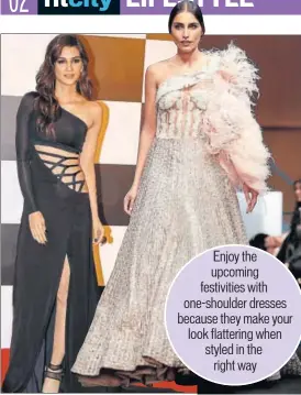  ?? PHOTO: VIRAL BHAYANI ?? A model in a Manish Malhotra creation Kriti Sanon Enjoy the upcoming festivitie­s with oneshoulde­r dresses because they make your look flattering when styled in the right way