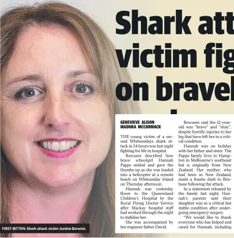  ??  ?? FIRST BITTEN: Shark attack victim Justine Barwick.