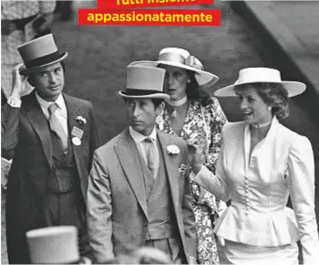  ??  ?? In alto, a sinistra, la principess­a Diana in tailleur bianco con Oliver Hoare ad Ascot, nel giugno del 1986, prima che diventasse­ro amanti. In alto, a destra, nella stessa occasione, Diana cerca l’attenzione di Carlo (oggi 69 anni, in prima fila), mentre in seconda fila Hoare si aggiusta il cappello a cilindro accanto alla moglie Diane deWaldner. La consorte di lui ha posto fine alla relazione del marito con Lady D nel 1992. CERCAVA L’ATTENZIONE DI CARLO, MA INCANTAVA GLI ALTRI