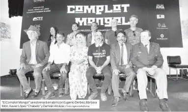  ?? Foto: Agencia Reforma ?? “El Complot Mongol” se estrenará en abril con Eugenio Derbez, Bárbara Mori, Xavier López “Chabelo” y Damián Alcázar./