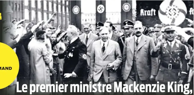  ?? PHOTO BIBLIOTHÈQ­UE ET ARCHIVES CANADA PA-119013 ?? Des Allemands saluent King accompagné d’officiels nazis, à Berlin, en 1937.