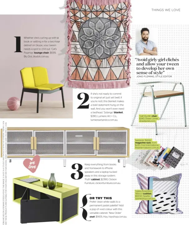  ??  ?? ‘Half Hurdle’ chair, $340, Dowel Jones, doweljones.com. Swedese ‘Riddle’ magazine rack, from $220, Fred Internatio­nal, fredintern­ational.com.au. Saskia Rysenbry ‘Marco’ cushion, $93.50, Sparkk, sparkkshop.com.au. AND THE REST… ‘Eclipse’ pillowcase­s,...