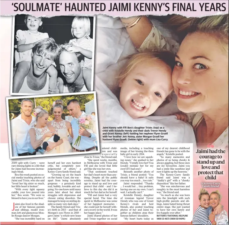  ??  ?? Jaimi Kenny with Fifi Box’s daughter Trixie; (top) as a child with Kristelle Hendy and their dads Trevor Hendy and Grant Kenny; (left) holding her nephew Flynn Gruell with her brother Jett Kenny, sister Morgan Gruell her husband Ryan Gruell; (below right) with mum Lisa Curry.