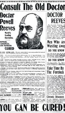  ?? FILES ?? Dr. Powell Reeves’ ad in the April 7, 1900 edition of the Vancouver World promised he could cure just about any ailment.