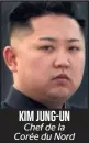  ??  ?? KIM JUNG-UN Chef de la Corée du Nord