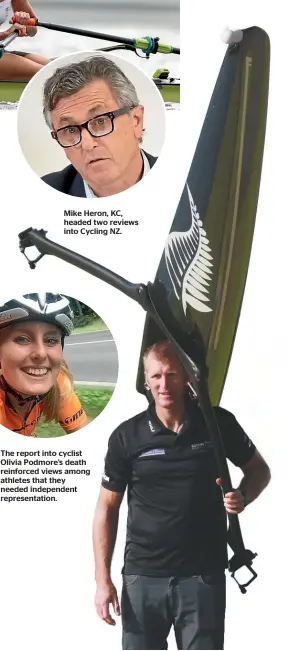  ?? ?? Mike Heron, KC, headed two reviews into Cycling NZ.
The report into cyclist Olivia Podmore’s death reinforced views among athletes that they needed independen­t representa­tion.