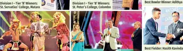  ?? ?? Division I – Tier ‘B’ Winners: St. Servatius’ College, Matara
Best Fielder: Hasith Kavinda