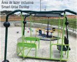  ?? ?? Área de lazer inclusiva Smart Urba Dunlop