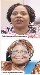  ?? ?? Cde Monica Mutsvangwa
Cde Angeline Masuku