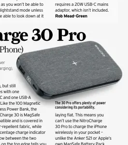  ?? ?? The 30 Pro offers plenty of power considerin­g its portabilit­y.