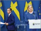  ?? TT NEWS AGENCY ?? Sweden’s Prime Minister Magdalena Andersson, with Moderate Party’s leader Ulf Kristersso­n talk NATO membership.