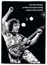  ??  ?? Joe has always preferred improvisin­g solos in the studio