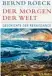  ??  ?? Der Morgen der Welt. Geschichte der Re naissance. C. H. Beck Verlag, München, 1332 Seiten, 115 Abbildunge­n. 44 Euro