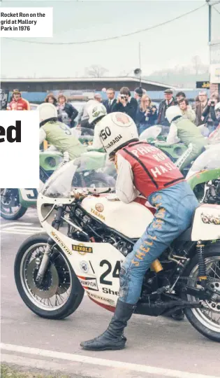  ??  ?? Rocket Ron on the grid at Mallory Park in 1976