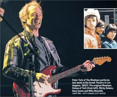  ??  ?? Peter Tork of The Monkees performs last week at the Greek Theatre in Los Angeles. INSET: The original Monkees lineup of Tork (from left), Micky Dolenz, Davy Jones and Mike Nesmith.
PT: