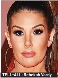  ??  ?? TELL-ALL: Rebekah Vardy