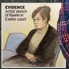  ?? ?? EVIDENCE Artist sketch of Rawle in Exeter court
