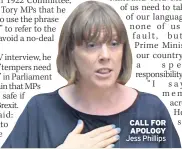  ??  ?? CALL FOR APOLOGY Jess Phillips