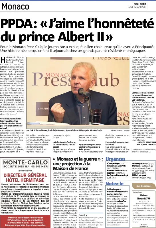  ??  ?? Vous avez plusieurs fois interviewé le prince Albert II. Un chef d’État pas tout à fait comme les autres ? Patrick Poivre d’Arvor, invité du Monaco Press Club au Métropole Monte-Carlo. Savoir + Le Monaco d’aujourd’hui ne ressemble pourtant plus...