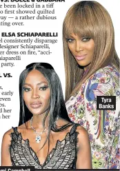  ?? EPA/Olivier Anrigo; Dave Kotinsky/Getty Images ?? Tyra Banks Naomi Campbell